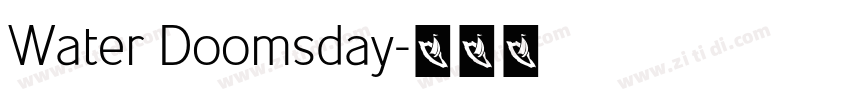 Water Doomsday字体转换